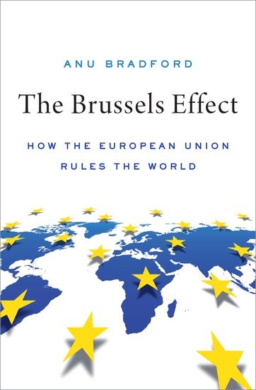 the-brussels-effect-by-anu-bradford-financial-times-review